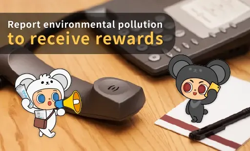 Report environmental pollution to receive rewards